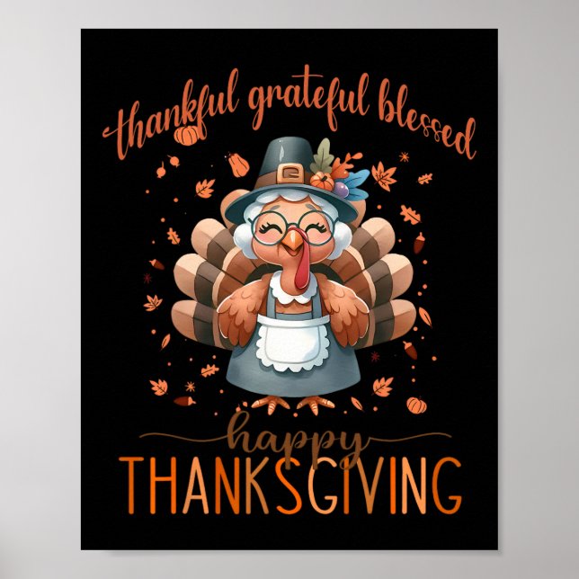 Thankful Grateful Blessed Turkey Happy Thanksgivin Poster (Front)