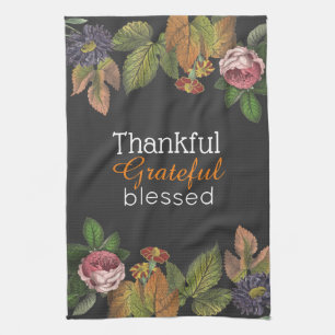 Thankful, grateful, blessed vintage fall floral  kitchen towel