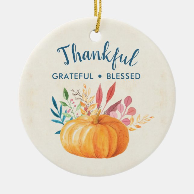 Thankful Grateful Blessed with Orange Pumpkin Ceramic Ornament (Front)