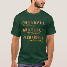 Thankful, Grateful, Cherished Family Friends