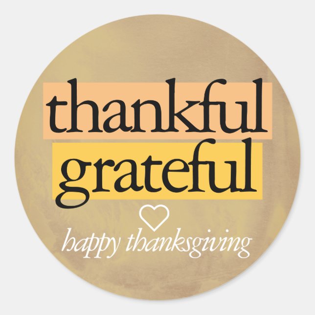 thankful grateful: happy thanksgiving classic round sticker (Front)