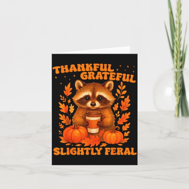 Thankful Grateful Slightly Feral Funny Raccoon Tha Card (Front)