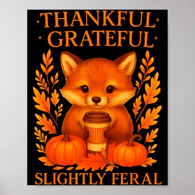 Thankful Grateful Slightly Feral Funny Raccoon Tha Poster (Front)