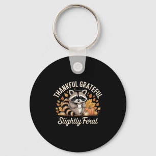 Thankful Grateful Slightly Feral Raccoon Cozy Autu Keychain