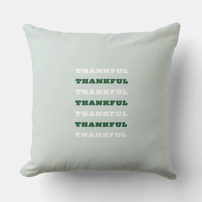 Thankful, Gratitude Quote, Green Throw Pillow (Front)