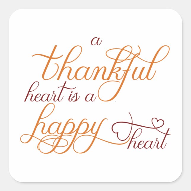 thankful heart is a happy heart thanksgiving square sticker (Front)