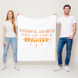 Thankful Hearts Make The World Brighter Fleece Blanket