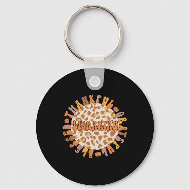 Thankful Librarian Thanksgiving Library Worker 1  Keychain (Front)
