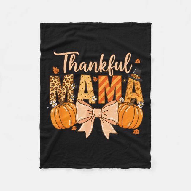 Thankful Mama Pumpkin Fall Coquette Bow Thanksgivi Fleece Blanket (Front)
