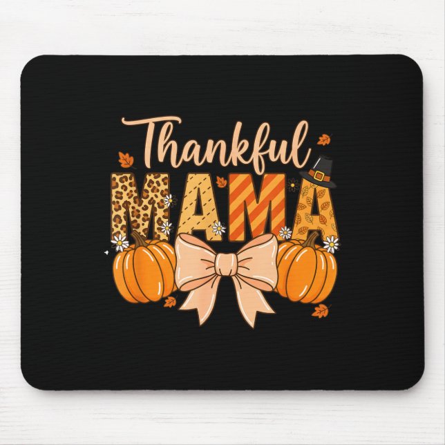 Thankful Mama Pumpkin Fall Coquette Bow Thanksgivi Mouse Pad (Front)