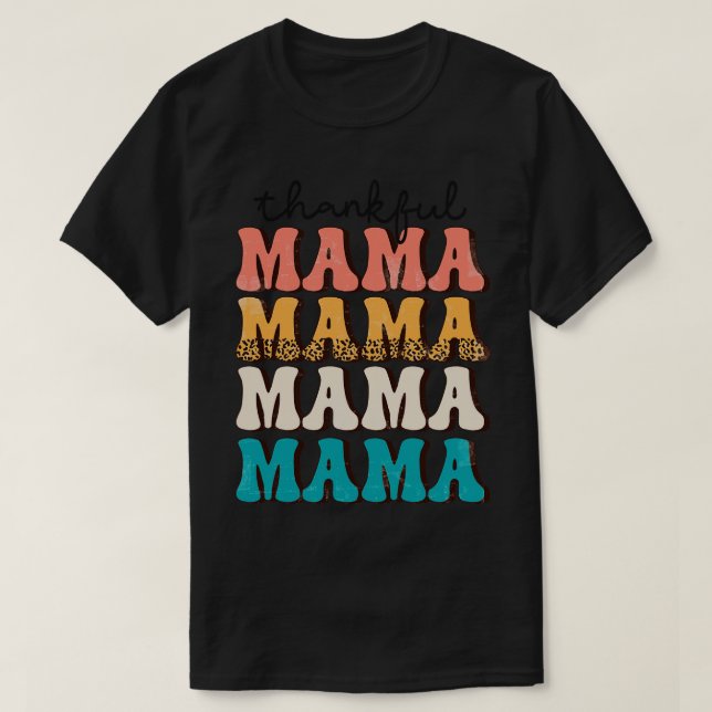 Thankful Mama T-Shirt (Design Front)