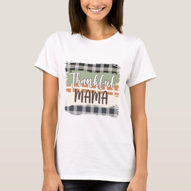 Thankful Mama - Thanksgiving  T-Shirt (Front)