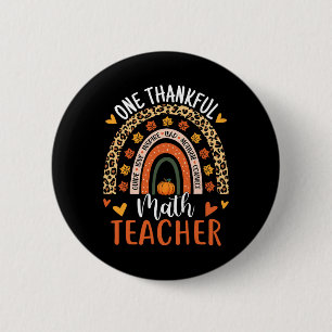 Thankful Math Teacher Fun Thanksgiving Rainbow Tea 2 Inch Round Button