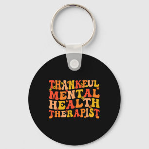 Thankful Mental Health Therapist Thanksgiving  Keychain
