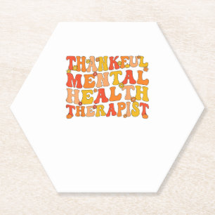 Thankful Mental Health Therapist Thanksgiving  Paper Coaster