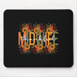 Thankful Midwife Thanksgiving Midwifery Midwives  Mouse Pad