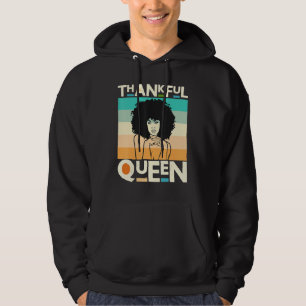 Thankful Mother Black Queen Black Woman Melanin Si Hoodie