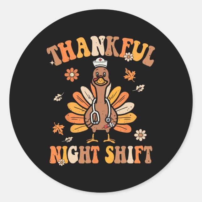 Thankful Night Shift Nurse Groovy Thanksgiving Tur Classic Round Sticker (Front)