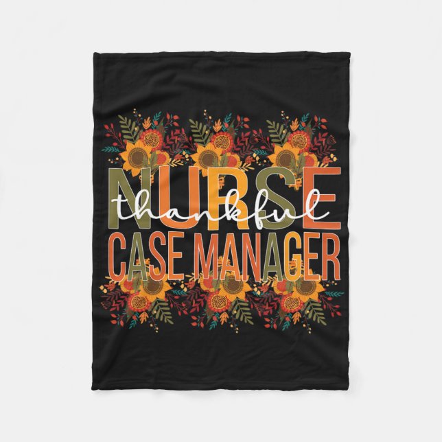 Thankful Nurse Case Manager Thanksgiving Case Mana Fleece Blanket (Front)