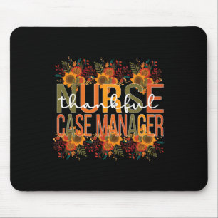 Thankful Nurse Case Manager Thanksgiving Case Mana Mouse Pad