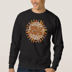 Thankful Nurse Preceptor Thanksgiving Nursing Prec Sweatshirt