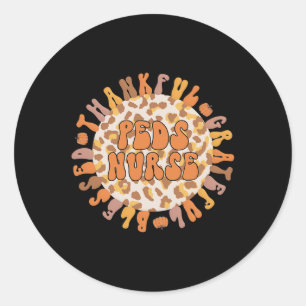 Thankful Peds Nurse Thanksgiving Pediatric Nursing Classic Round Sticker