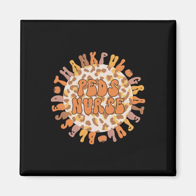 Thankful Peds Nurse Thanksgiving Pediatric Nursing Magnet (Front)