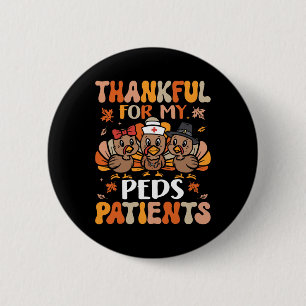 Thankful Peds Nurse Thanksgiving Turkey Pediatric 2 Inch Round Button