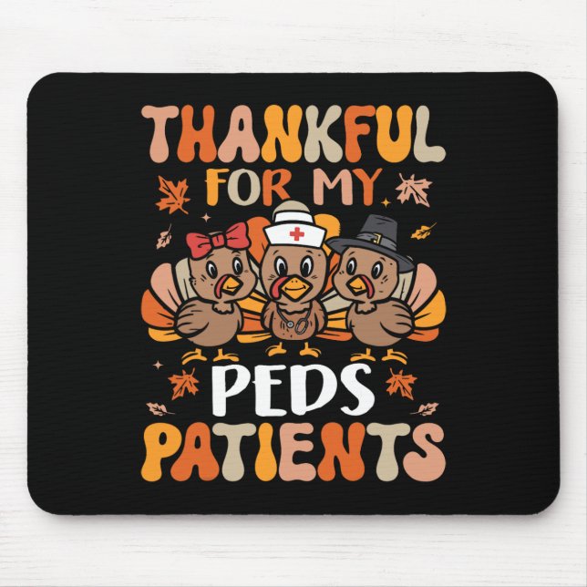 Thankful Peds Nurse Thanksgiving Turkey Pediatric  Mouse Pad (Front)