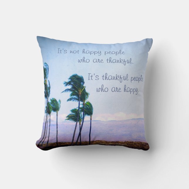 Thankful People Happy Quote Hawaii Palm Tree Photo Throw Pillow (Front)