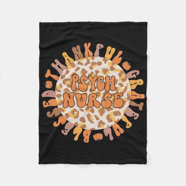 Thankful Psych Nurse Thanksgiving Psychiatric Nurs Fleece Blanket (Front)