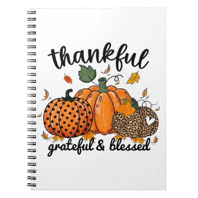 Thankful Pumpkin Grateful And Blessed  Notebook (Front)