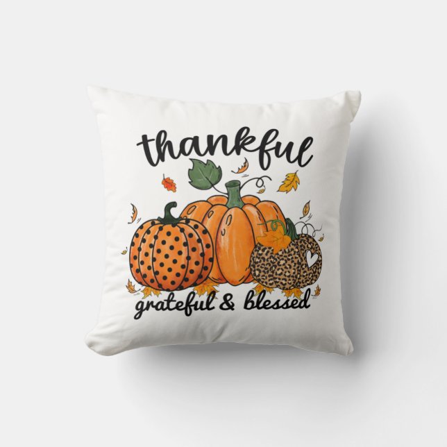 Thankful Pumpkin Grateful And Blessed  Throw Pillow (Front)