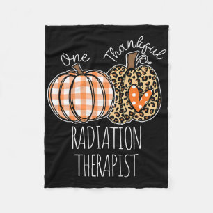 Thankful Radiation Therapist Cute Thanksgiving  Fleece Blanket