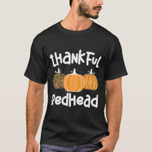 Thankful Redhead Thanksgiving Red-haired Woman 1 T-Shirt