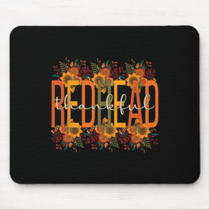 Thankful Redhead Thanksgiving Red-haired Woman  Mouse Pad