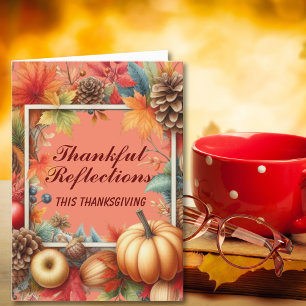 Thankful Reflections This Thanksigiving Holiday Card