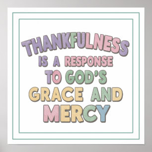 Thankful Response to God's Grace And His Mercy Poster