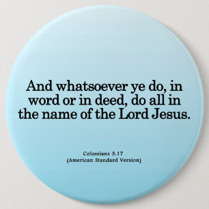 Thankful Service in His Name Colossians 3-17 6 Inch Round Button