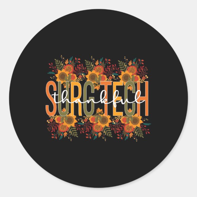 Thankful Surgical Technologist Thanksgiving Surgic Classic Round Sticker (Front)