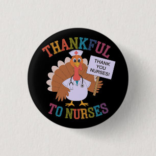 Thankful to Nurses Celebrating Our Heroes  1 Inch Round Button