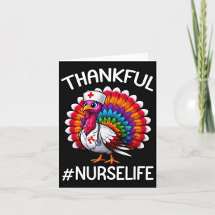 Thankful Turkey Nurse Life Cute Thanksgiving Scrub Card
