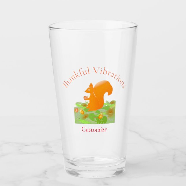 Thankful Vibes Squirrel Thunder_Cove Glass (Front)