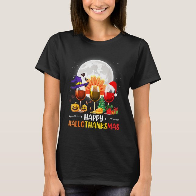 Thankgiving Halloween Wine Glass Happy Hallothanks T-Shirt (Front)
