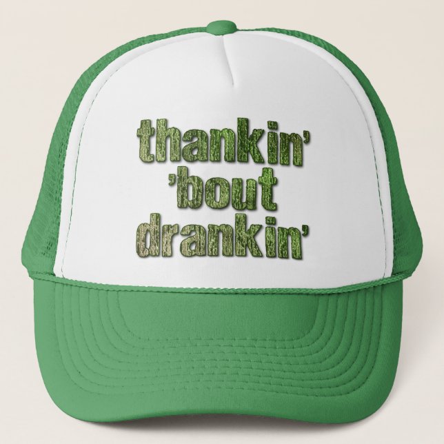 Thankin bout Drankin Trucker Hat (Front)