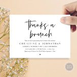 Thanks a brunch, post wedding celebration invitati invitation<br><div class="desc">Modern Black Script themed,  post wedding brunch invitation card (thanks a brunch). It is perfect for your post wedding brunch celebration. Add your details in matching font / lettering.</div>