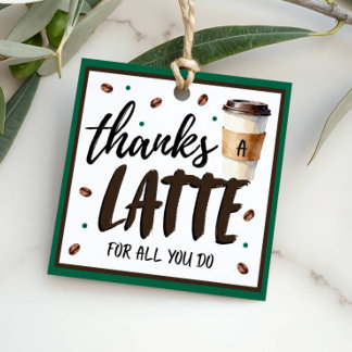 Thanks a Latte Teacher Appreciation Gift Favour Tags
