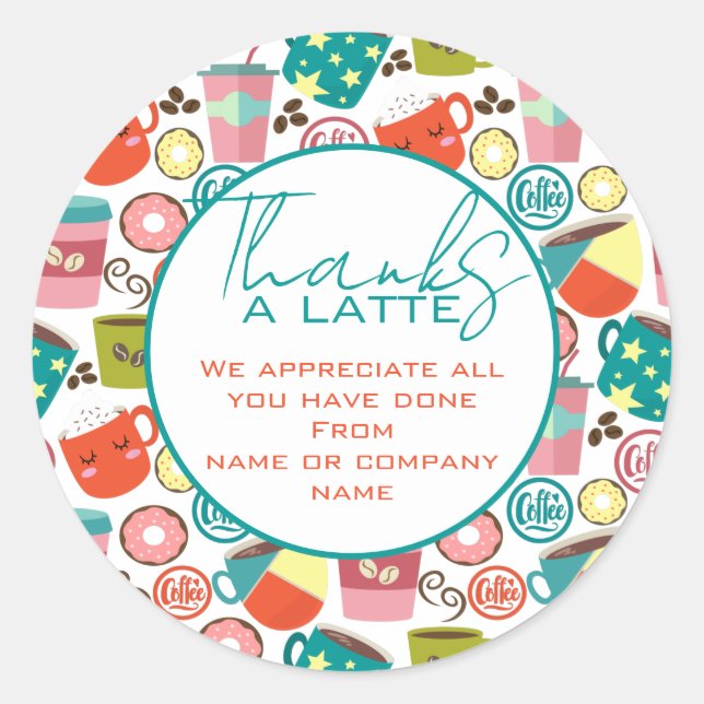 Thanks A Latte Thank You Classic Round Sticker (Front)