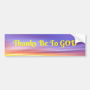 Thanks Be To GOD bumper sticker