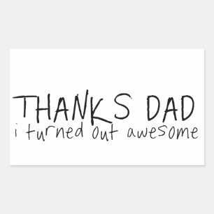 Thanks dad... Father's day gift Sticker
